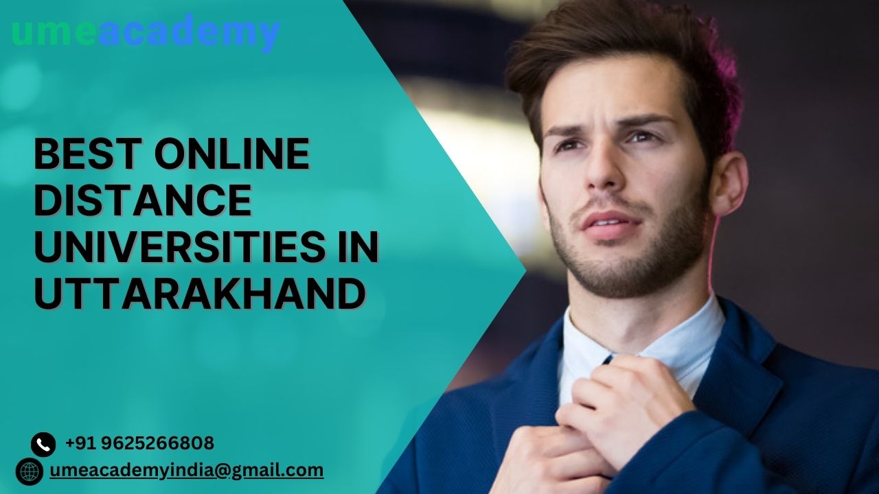 Best Online Distance Universities In Uttarakhand